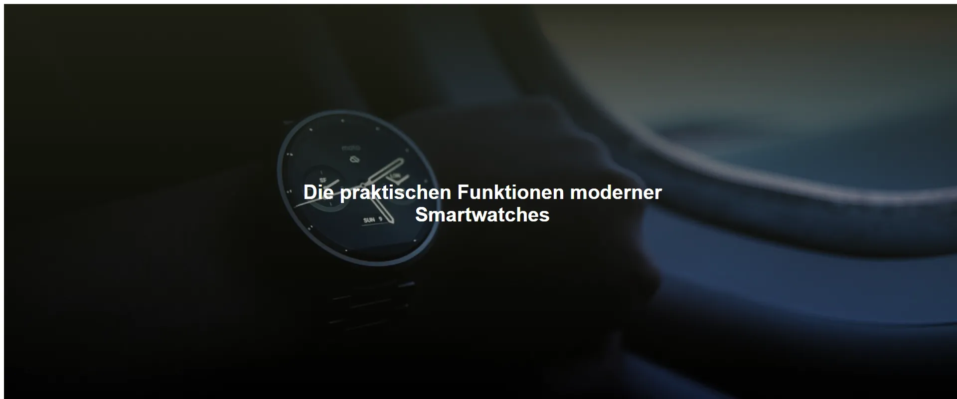 Die praktischen Funktionen moderner Smartwatches