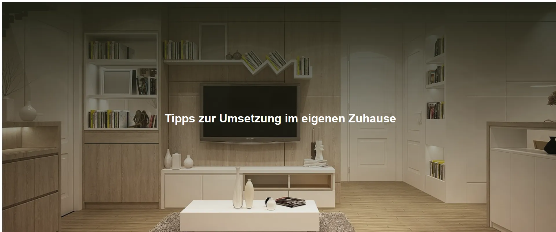 Tipps zur Umsetzung im eigenen Zuhause